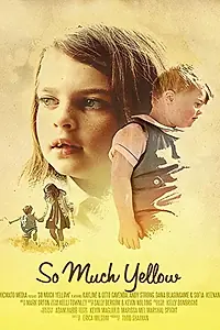 Постер к фильму «So Much Yellow (2017)»