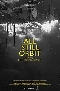 Постер к фильму «All Still Orbit (2016)»