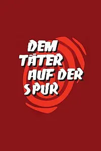 Главный постер сериала «Dem Täter auf der Spur (1967 - 1973)»