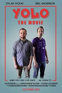 Главный постер фильма «YOLO: The Movie (2015)»