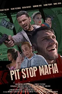 Постер к фильму «Pit Stop Mafia (2016)»