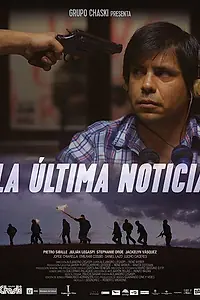 Главный постер фильма «La Última Noticia (2016)»
