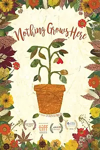 Постер к фильму «Nothing Grows Here (2016)»