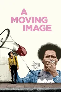 Постер к фильму «A Moving Image (2016)»