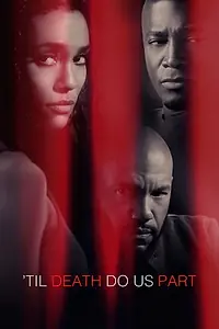 Постер к фильму «Til Death Do Us Part (2017)»