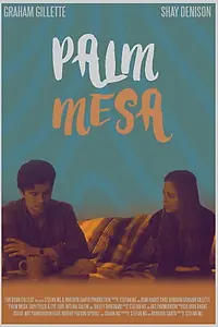 Постер к фильму «Palm Mesa (2016)»
