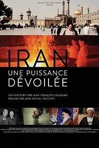 Постер к фильму «Iran, une puissance dévoilée (2009)»