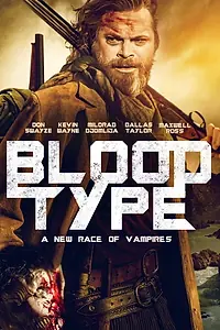 Постер к фильму «Blood Type (2019)»