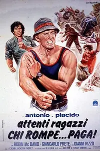 Главный постер фильма «Antonio e Placido - Attenti ragazzi... chi rompe paga (1975)»