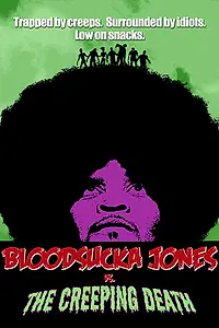 Постер к фильму «Bloodsucka Jones vs. The Creeping Death (2017)»