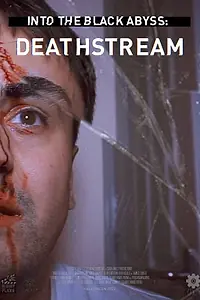 Главный постер фильма «Into the Black Abyss: Deathstream (2022)»