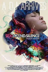 Постер к фильму «Sex.Sound.Silence (2017)»