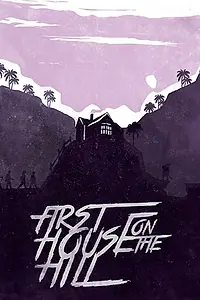 Главный постер фильма «First House on the Hill (2017)»