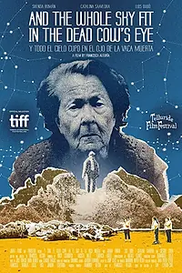 Главный постер фильма «And the Whole Sky Fit in the Dead Cow's Eye (2016)»