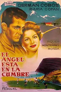 Главный постер фильма «El ángel está en la cumbre (1958)»