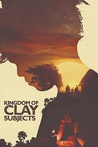 Постер к фильму «Kingdom of Clay Subjects (2016)»