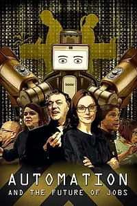 Главный постер фильма «Automation and the Future of Jobs (2016)»