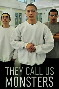 Главный постер фильма «They Call Us Monsters (2016)»