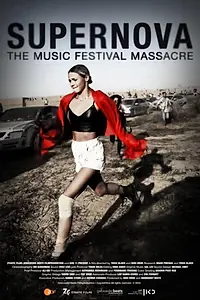 Постер к фильму «Supernova: The Music Festival Massacre (2023)»