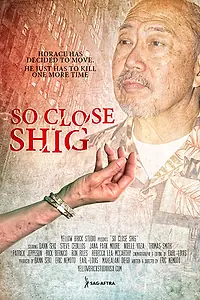 Постер к фильму «So Close Shig (2021)»