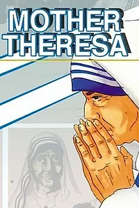 Главный постер мультфильма «Mother Theresa: An Animated Classic (2004)»