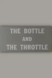 Главный постер фильма «The Bottle and the Throttle (1961)»