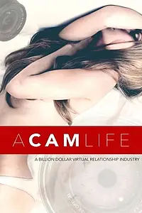 Главный постер фильма «A Cam Life (2018)»