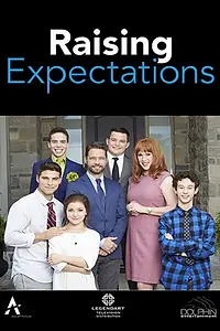 Постер к сериалу «Raising Expectations (2016 - 2018)»