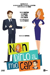 Постер к сериалу «Не говорите моему шефу (2016)»