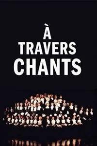 Постер к фильму «À travers chants (2001)»