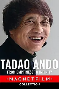 Главный постер фильма «Tadao Ando: From Emptiness to Infinity (2013)»