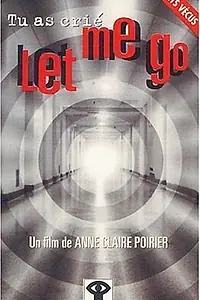 Главный постер фильма «Tu as crié: Let me go (1997)»