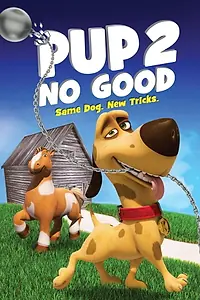 Главный постер мультфильма «Pup 2 No Good (2016)»