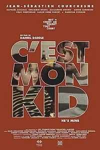 Постер к фильму «C'est mon kid (2016)»