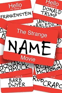 Главный постер фильма «The Strange Name Movie (2017)»