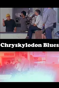 Постер к фильму «Chryskylodon Blues (2015)»