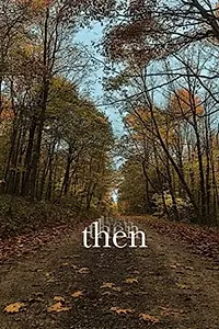 Постер к фильму «Then (2016)»