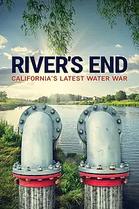 Постер к фильму «River's End: California's Latest Water War (2021)»
