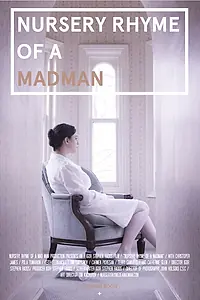 Постер к фильму «Nursery Rhyme of a Madman (2017)»