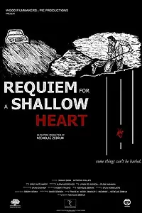 Главный постер фильма «Requiem for a Shallow Heart (2016)»