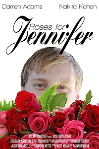Главный постер фильма «Roses for Jennifer (2016)»