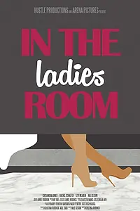 Постер к фильму «In The Ladies Room (2016)»
