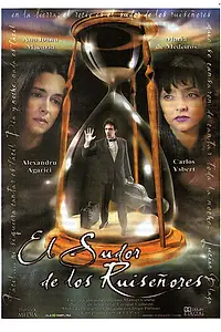 Главный постер фильма «El sudor de los ruiseñores (1998)»