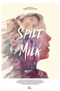 Постер к фильму «Spilt Milk (2016)»