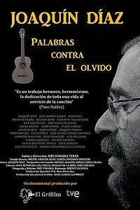 Главный постер фильма «Joaquin Diaz, words against oblivion (2016)»