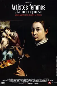 Постер к фильму «Artistes femmes, à la force du pinceau (2015)»