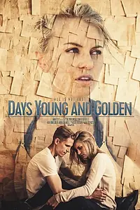 Постер к фильму «Days Young and Golden (2016)»