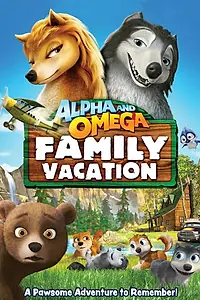 Постер к мультфильму «Альфа и Омега 5: Семейные каникулы (2014)»