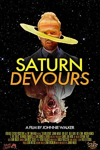 Постер к фильму «Saturn Devours (2017)»
