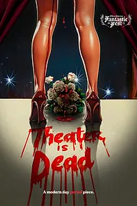 Постер к фильму «Theater is Dead (2025)»